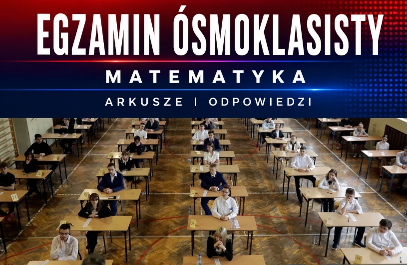 Egzamin ósmoklasisty 2026, matematyka. Arkusz CKE i odpowiedzi