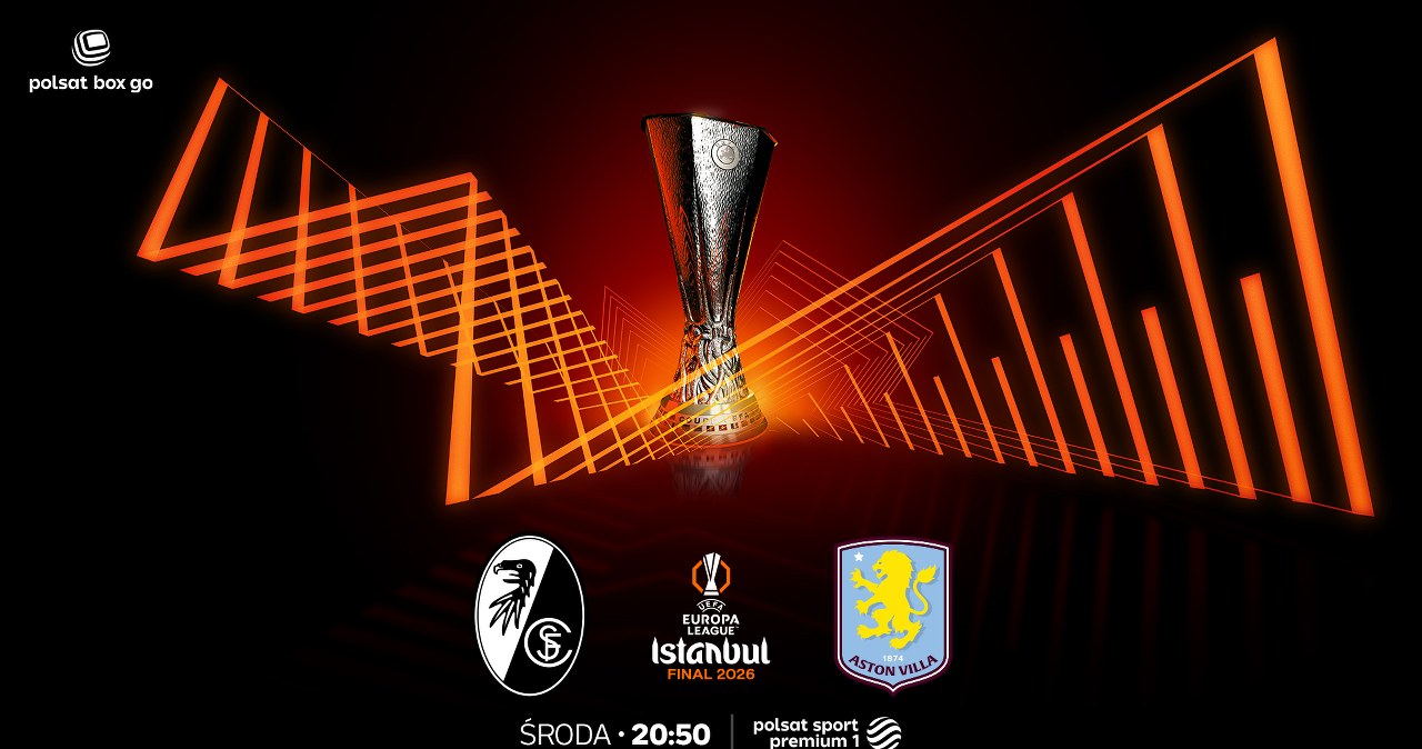 Decydujące starcie Ligi Europy UEFA w Polsat Box Go. W finale S.C. Freiburg vs Aston Villa
