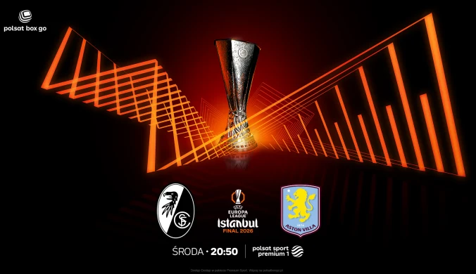 Decydujące starcie Ligi Europy UEFA w Polsat Box Go. W finale S.C. Freiburg vs Aston Villa