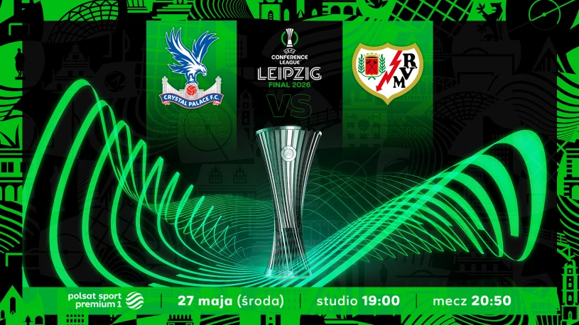 Polsat Sport Premium 1 i Polsat Box Go pokażą finał Ligi Konferencji UEFA