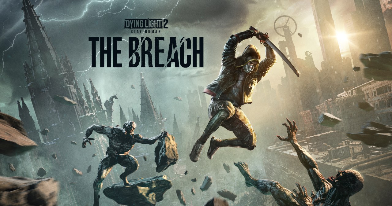 Dying Light 2 otwiera się na zawartość od społeczności. Oto "The Breach"