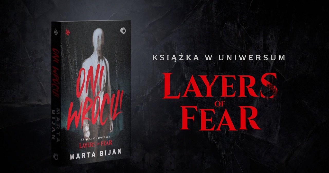 "Oni Wrócili" - pierwsza powieść grozy osadzona w uniwersum Layers of Fear
