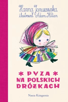 "Pyza na polskich dróżkach"