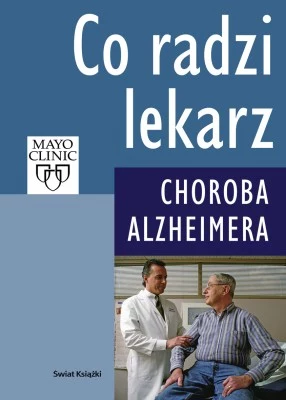 "Co radzi lekarz. Choroba Alzheimera"