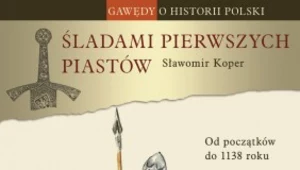 "Śladami pierwszych Piastów"