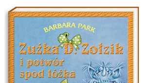 "Zuźka D. Zołzik i potwór spod łóżka"