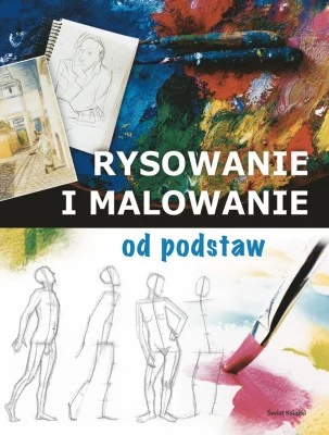 "Rysowanie i malowanie od podstaw"