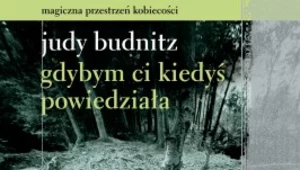 "Gdybym ci kiedyś powiedziała"