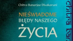 Nieświadome błędy naszego życia