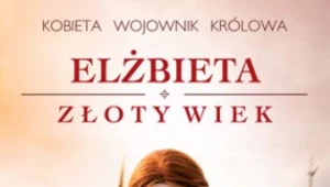 Elżbieta. Złoty wiek