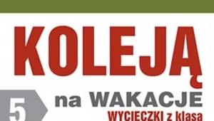 Koleją na wakacje