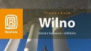 Wilno. Barok z kamienia i obłoków