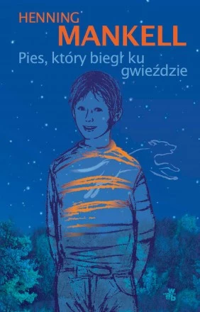 Pies, który biegł ku gwieździe