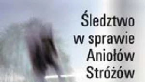 Śledztwo w sprawie aniołów stróżów