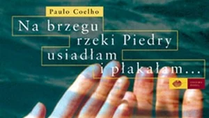 Na brzegu rzeki Piedry usiadłam i płakałam...