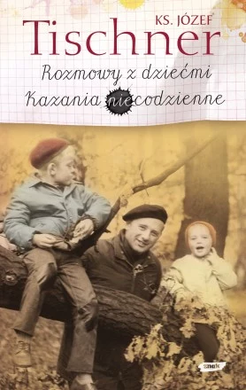 "Rozmowy z dziećmi. Kazania (nie)codzienne"