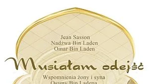 Musiałam odejść. Wspomnienia żony i syna Osamy bin Ladena