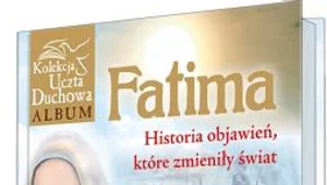 Fatima. Historia objawień, które zmieniły świat