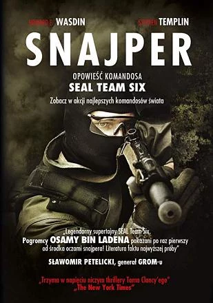 Howard E. Wasdin, "Snajper. Opowieść komandosa SEAL TEAM SIX" /fot. Znak Litera Nova