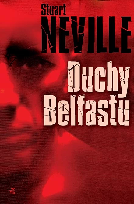 Stuart Neville "Duchy Belfastu" /fot. WAB