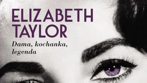 Elizabeth Taylor. Dama, kochanka, legenda