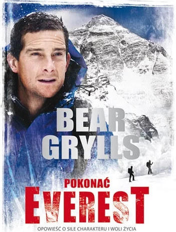 Bear Grylls - Pokonać Everest