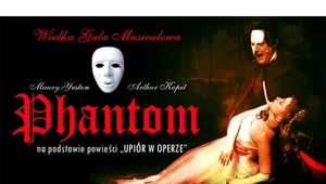 "Phantom" na podstawie powieści  "Upiór w operze"