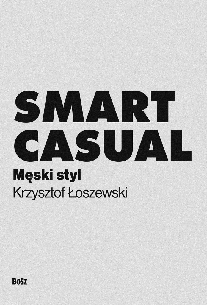 Smart Casual. Męski styl - okładka książki