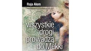 Raja Alem, Wszystkie drogi prowadzą do Mekki