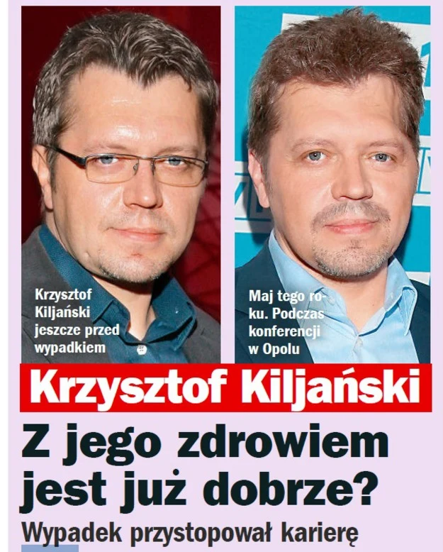 Krzysztof Kiljański przed i po wypadku Krzysztof Kiljański przed i po wypadku