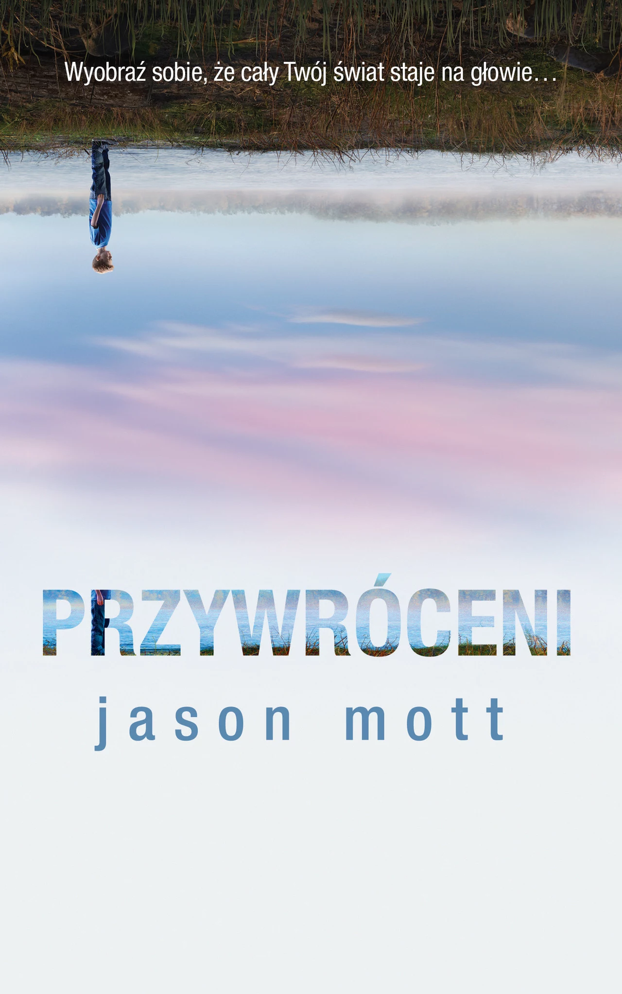 Okładka książki „Przywróceni” Jasona Motta