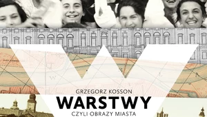 Grzegorz Kosson, Warstwy czyli obrazy miasta