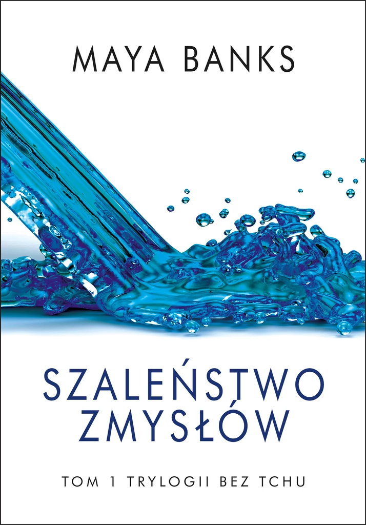 Szaleństwo zmysłów. Maya Banks