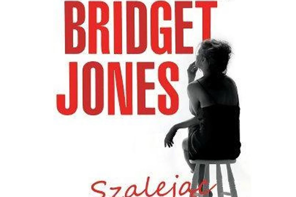 Bridget Jones: Szalejąc za facetem