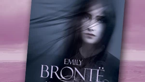 Nowy przekład „Wichrowych Wzgórz” Emily Brontë