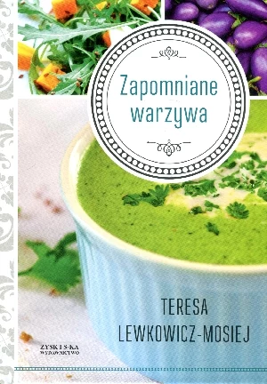 Zapomniane warzywa Zapomniane warzywa