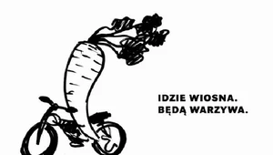 Idzie wiosna, ale bez warzyw!