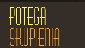 Potęga skupienia