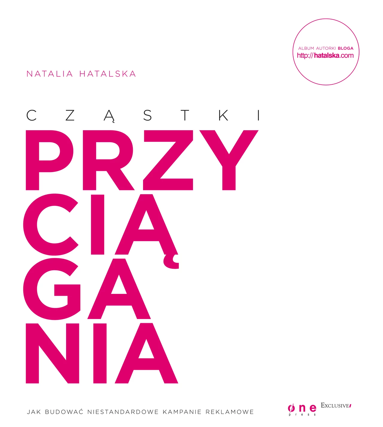 Cząstki przyciągania, Natalia Hatalska