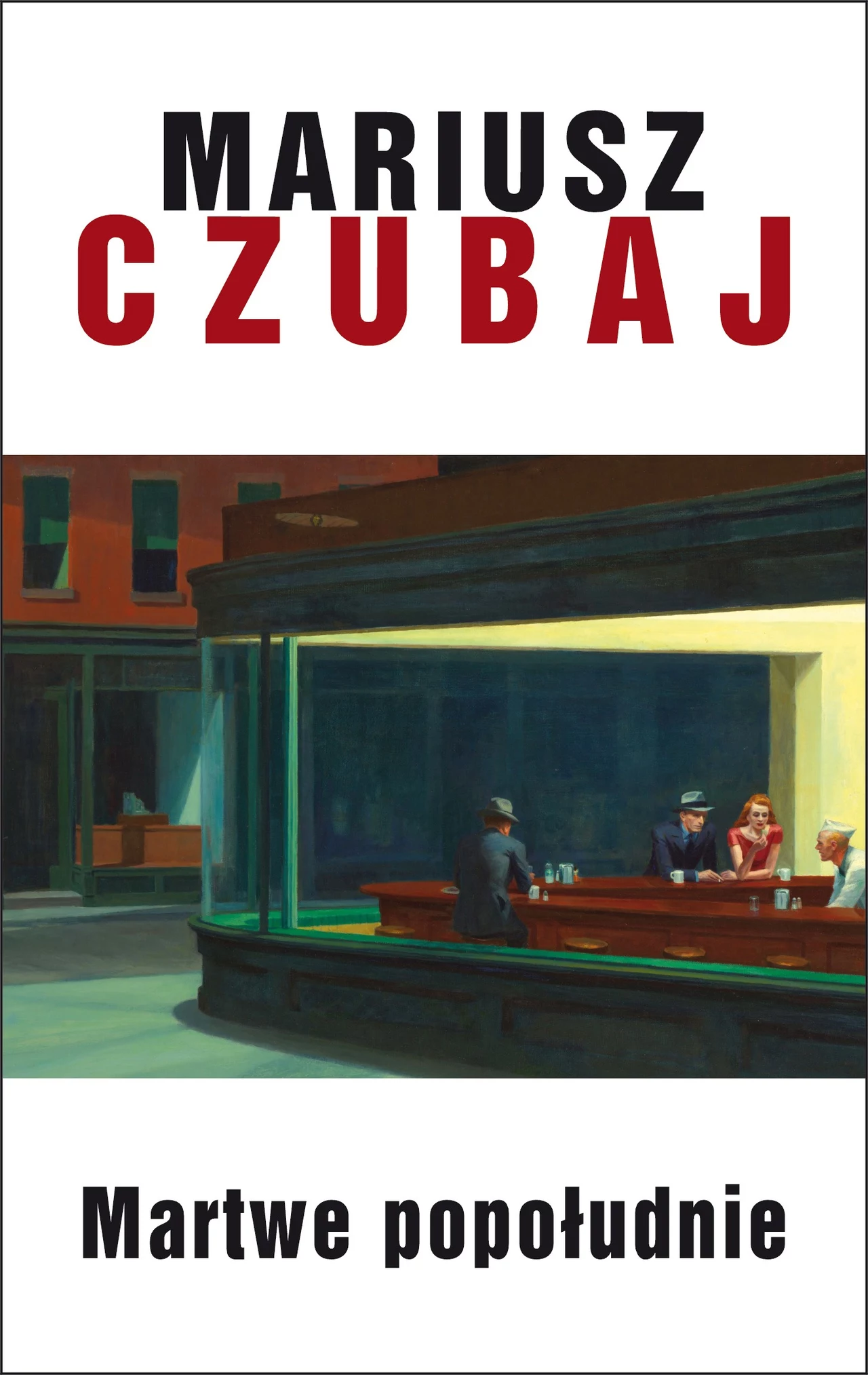 Mariusz Czubaj - Martwe Popołudnie Mariusz Czubaj - Martwe Popołudnie