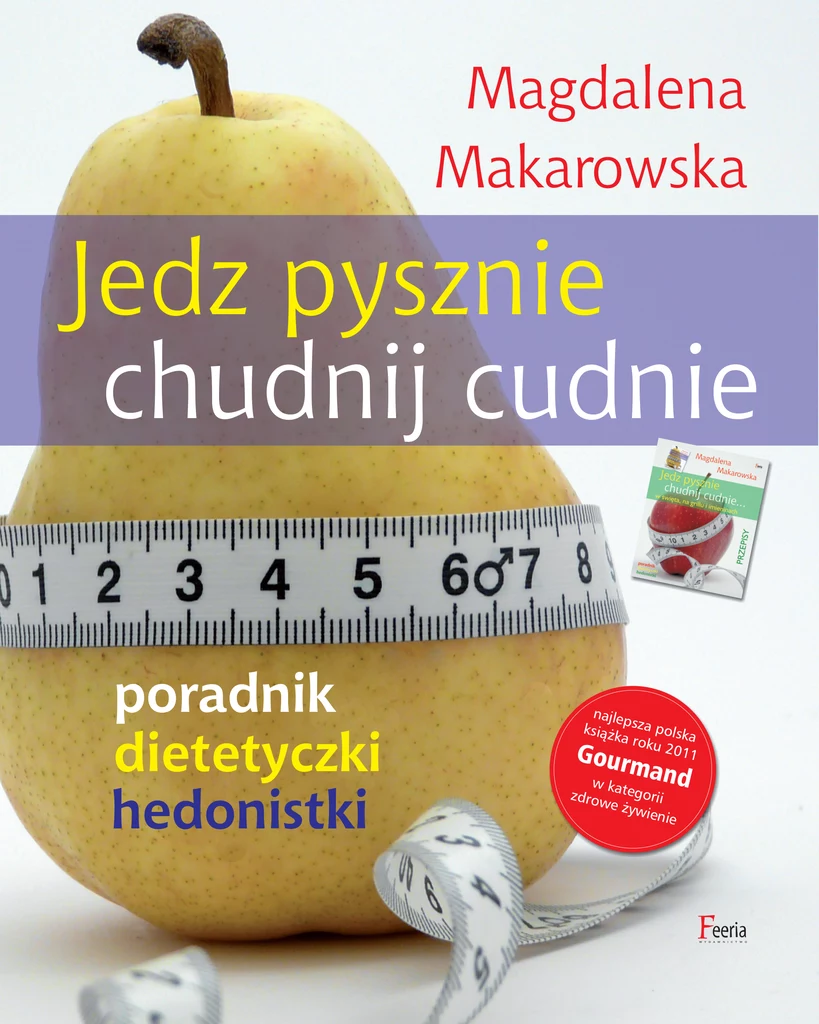 Okładka książki "Jedz pysznie i chudnij cudnie" Magdaleny Makarowskiej