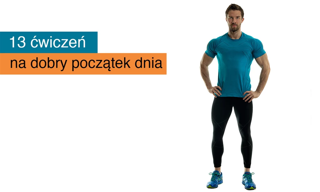 Jacek Bilczyński prezentuje 13 ćwiczeń, które pomogą ci lepiej zacząć dzień!