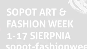 Sopot Art & Fashion Week w Sopocie