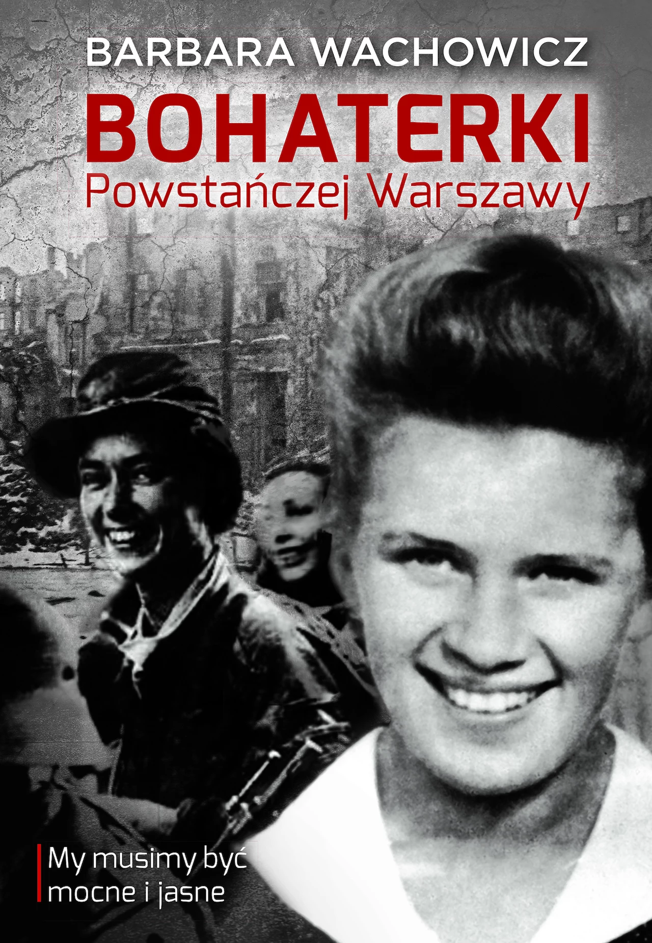 Bohaterki Powstańczej Warszawy