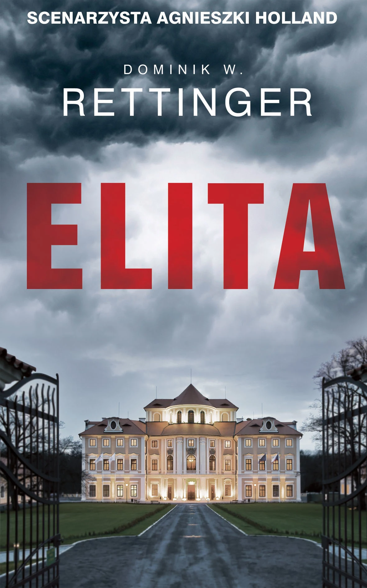 Okładka książki "Elita" Dominika W. Rettingera Okładka książki "Elita" Dominika W. Rettingera