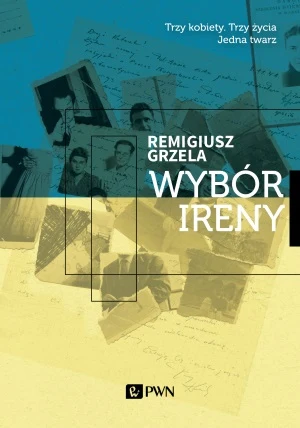 Okładka książki "Wybór Ireny" Okładka książki "Wybór Ireny"