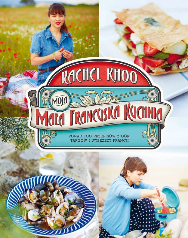 "Moja mała francuska kuchnia" Rachel Khoo