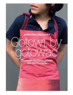 "Gotowi, by gotować", Agnieszka Kręglicka  