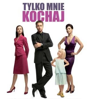 Plakat filmu "Tylko mnie kochaj" Plakat filmu "Tylko mnie kochaj"
