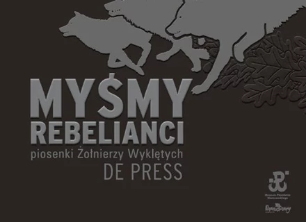 Okładka albumu "Myśmy rebelianci" grupy De Press